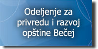 Posetite sajt odeljenja za privredu i razvoj opštine Bečej